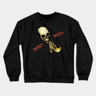 Doot Doot Mr Skeletal Skull Trumpet Meme Crewneck Sweatshirt